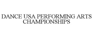 DANCE USA PERFORMING ARTS CHAMPIONSHIPS