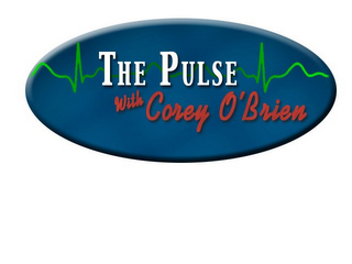 THE PULSE WITH COREY O'BRIEN