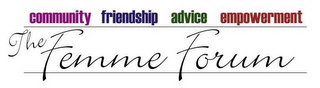 THE FEMME FORUM COMMUNITY FRIENDSHIP ADVICE EMPOWERMENT