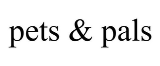 PETS & PALS