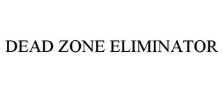 DEAD ZONE ELIMINATOR