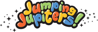 JUMPING JUPITERS!