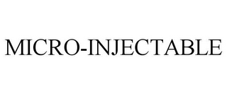 MICRO-INJECTABLE