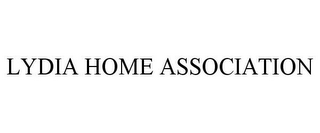 LYDIA HOME ASSOCIATION