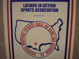 LATINOS IN ACTION SPORTS ASSOCIATION NATIONAL HISPANIC SPORTS HALL OF FAME SAN ANTONIO, TEXAS