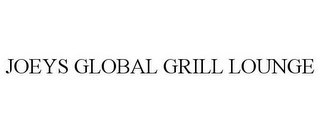 JOEYS GLOBAL GRILL LOUNGE