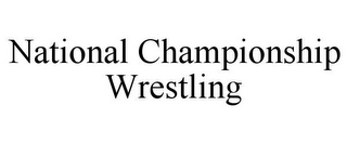 NATIONAL CHAMPIONSHIP WRESTLING