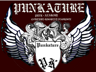 PUNKATURE PUNK = ANARCHY COUTURE=HIGHEND FASHION PUNKATURE PK