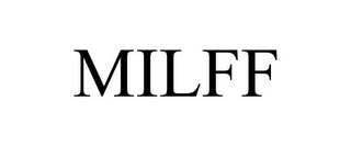 MILFF