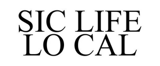 SIC LIFE LO CAL