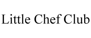 LITTLE CHEF CLUB