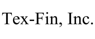 TEX-FIN, INC.