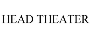 HEAD THEATER