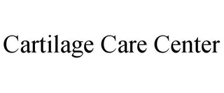 CARTILAGE CARE CENTER