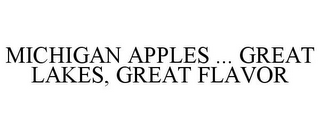 MICHIGAN APPLES ... GREAT LAKES, GREAT FLAVOR