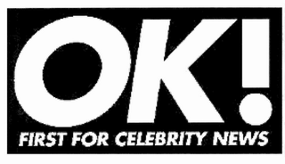 OK! FIRST FOR CELEBRITY NEWS