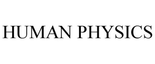 HUMAN PHYSICS