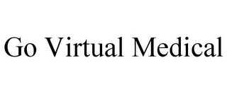 GO VIRTUAL MEDICAL