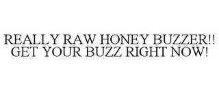 REALLY RAW HONEY BUZZER!! GET YOUR BUZZ RIGHT NOW!