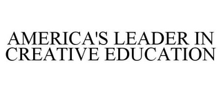 AMERICA'S LEADER IN CREATIVE EDUCATION