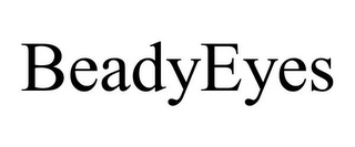 BEADYEYES