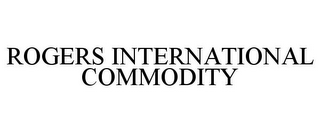 ROGERS INTERNATIONAL COMMODITY