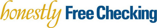 HONESTLY FREE CHECKING