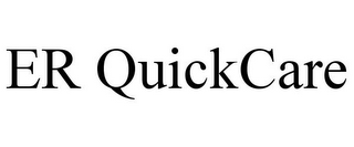 ER QUICKCARE