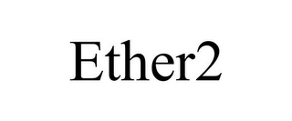 ETHER2
