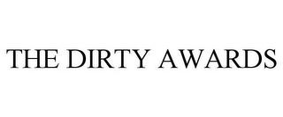 THE DIRTY AWARDS