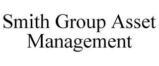 SMITH GROUP ASSET MANAGEMENT