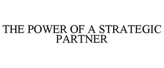 THE POWER OF A STRATEGIC PARTNER