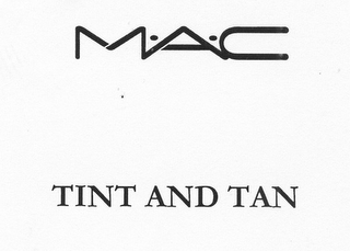 M·A·C TINT AND TAN