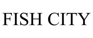 FISH CITY