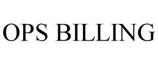 OPS BILLING