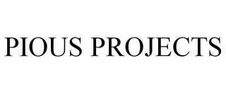 PIOUS PROJECTS