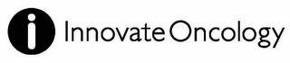 I INNOVATE ONCOLOGY