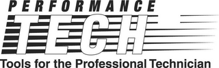 PERFORMANCE TECH TOOLS FOR THE PROFESSIONAL TECHNICIAN