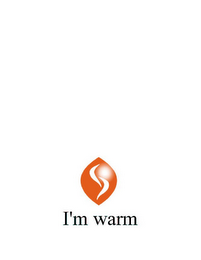 I'M WARM