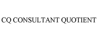 CQ CONSULTANT QUOTIENT