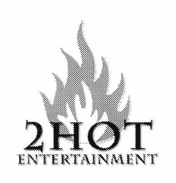 2 HOT ENTERTAINMENT