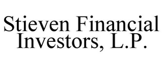 STIEVEN FINANCIAL INVESTORS, L.P.