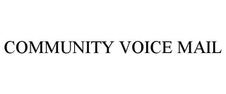 COMMUNITY VOICE MAIL