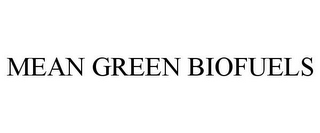 MEAN GREEN BIOFUELS