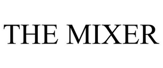 THE MIXER