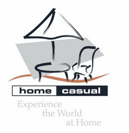 HOME CASUAL EXPERIENCE THE WORLD AT HOME