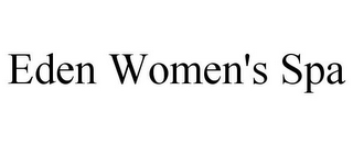 EDEN WOMEN'S SPA