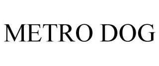 METRO DOG