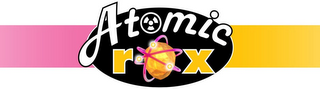 ATOMIC ROX