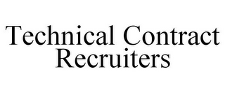 TECHNICAL CONTRACT RECRUITERS